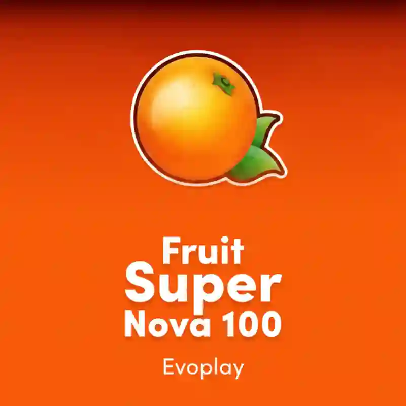 Fruit Super Nova 100